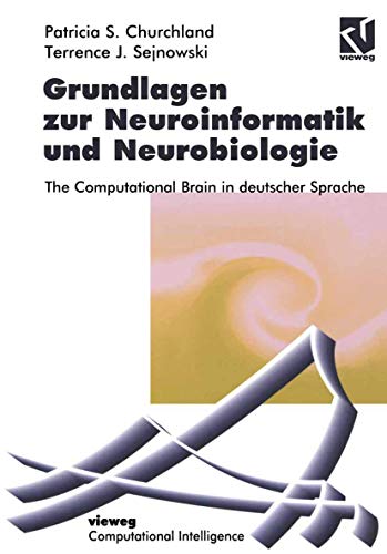 Grundlagen zur Neuroinformatik und Neurobiologie The Computational Brain in deu [Paperback]