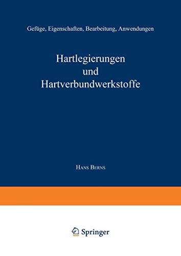 Hartlegierungen und Hartverbundwerkstoffe: Gefge, Eigenschaften, Bearbeitung, A [Paperback]