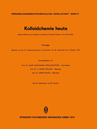 Kolloidchemie heute: Vortrge Gehalten auf der 27. Hauptversammlung in Darmstadt [Paperback]