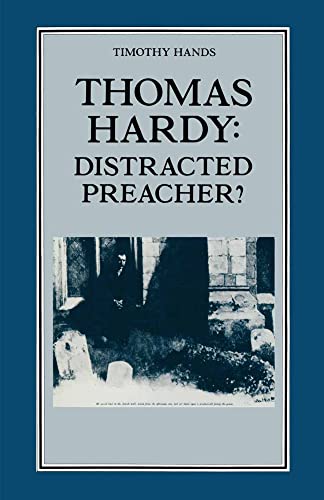 Thomas Hardy Distracted Preacher Hardys Religious Biography and its Influenc [Paperback]