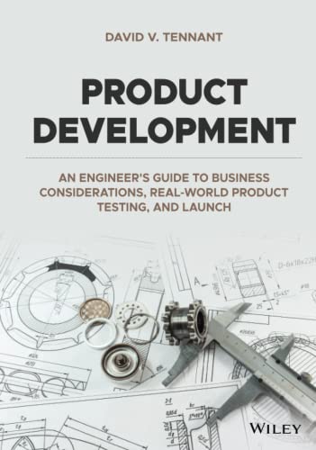 Product Development: An Engineer's Guide to Business Considerations, Real-World  [Hardcover]