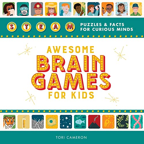 Awesome Brain Games for Kids: STEAM Puzzles and Facts for Curious Minds [Paperback]