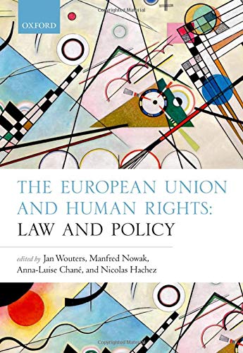 The European Union and Human Rights: Law and Policy [Hardcover]