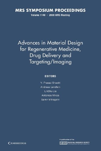 Advances in Material Design for Regenerative Medicine, Drug Delivery and Targeti [Paperback]