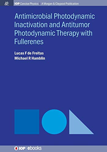 Antimocrobial Photodynamic Inactivation and Antitumor Photodynamic Therapy ith  [Paperback]