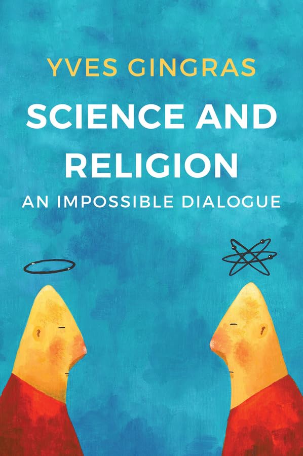 Science and Religion: An Impossible Dialogue [Paperback]