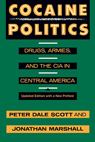 Cocaine Politics Drugs, Armies, and the CIA in Central America, Updated edition [Paperback]