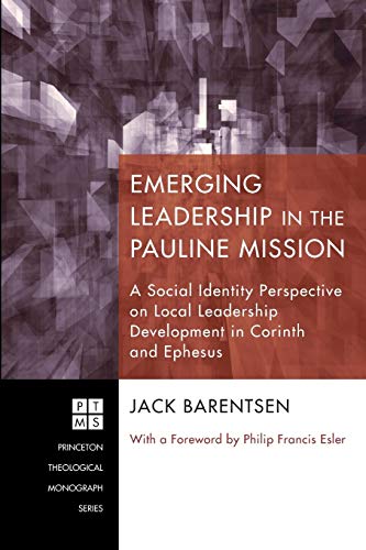 Emerging Leadership in the Pauline Mission A Social Identity Perspective on Loc [Paperback]