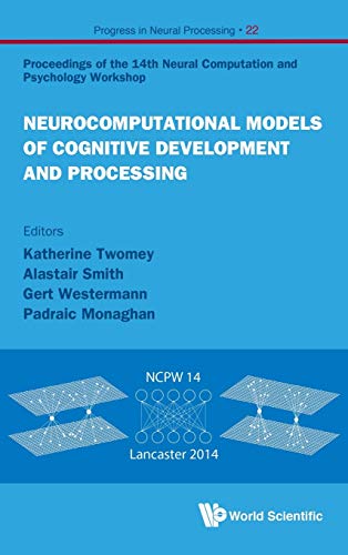 Integrating Computation And Cognition Proceedings Of The 14th Neural Computatio [Hardcover]