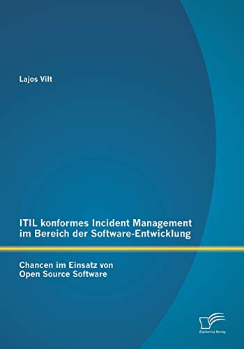 Itil Konformes Incident Management Im Bereich Der Softare-Enticklung Chancen  [Paperback]