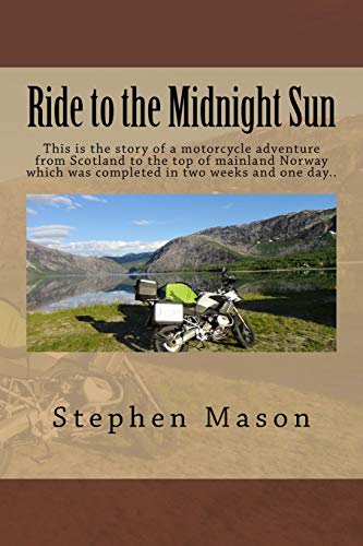 Ride To The Midnight Sun - This Is The Story Of A Motorcycle Adventure From Sco [Paperback]