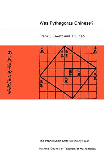 Was Pythagoras Chinese An Examination of Right Triangle Theory in Ancient Chin [Paperback]