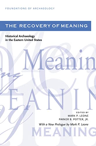 The Recovery of Meaning: Historical Archaeology in the Eastern United States [Paperback]