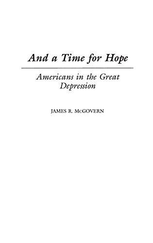 And A Time For Hope Americans In The Great Depression [Hardcover]