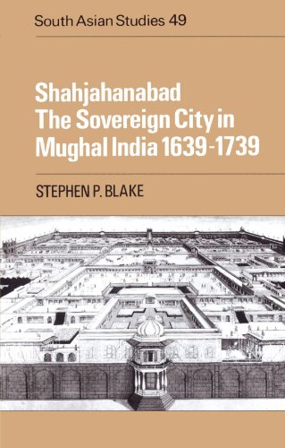 Shahjahanabad The Sovereign City in Mughal India 1639}}}1739 [Paperback]