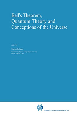 Bell's Theorem, Quantum Theory and Conceptions of the Universe [Paperback]