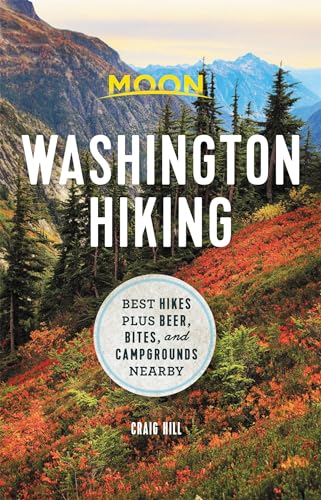 Moon Washington Hiking: Best Hikes plus Beer, Bites, and Campgrounds Nearby [Paperback]