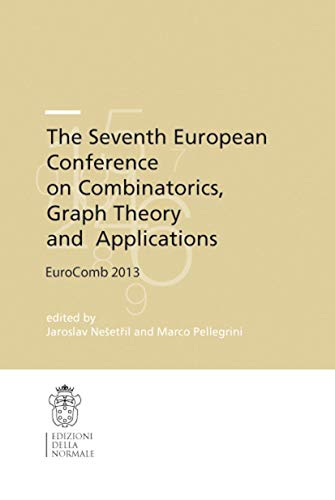 The Seventh European Conference on Combinatorics, Graph Theory and  Applications [Paperback]