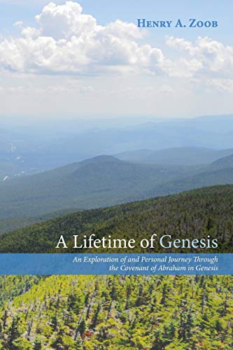 A Lifetime Of Genesis An Exploration Of And Personal Journey Through The Covena [Paperback]