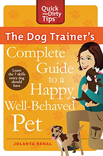 The Dog Trainer's Complete Guide to a Happy, Well-Behaved Pet Learn the Seven S [Paperback]