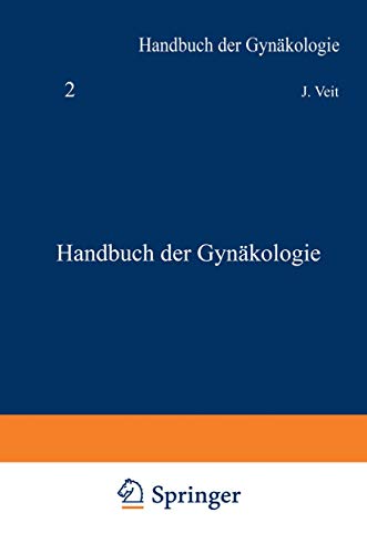 Handbuch der Gynkologie: Die Grundlagen der Vererbungslehre [Paperback]