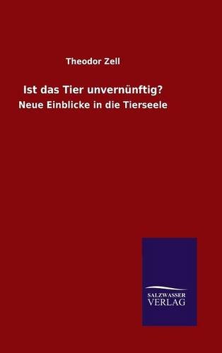 Ist Das Tier Unvern|nftig (german Edition) [Hardcover]