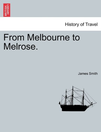 From Melbourne to Melrose [Paperback]