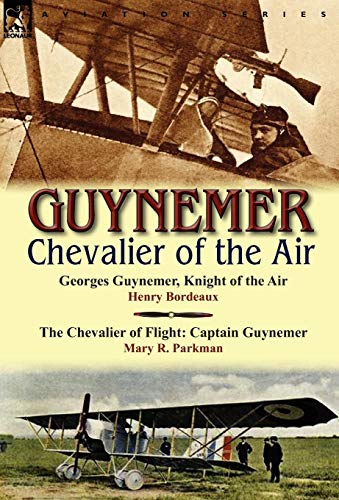 Guynemer Chevalier Of The Air [Hardcover]