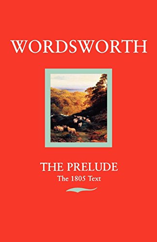 The Prelude Or, Groth of a Poet's Mind (Text of 1805) [Paperback]