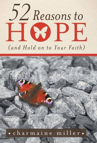 52 Reasons To Hope (and Hold On To Your Faith) [Hardcover]