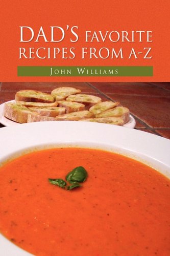 Dad's Favorite Recipes from A-Z [Hardcover]