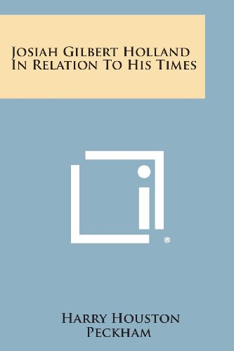 Josiah Gilbert Holland in Relation to His Times [Paperback]