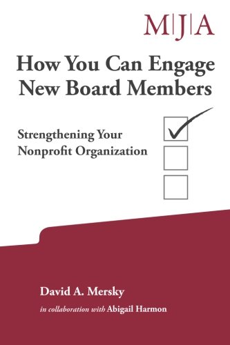 Ho You Can Engage Ne Board Members Strengthening Your Nonprofit Organization [Paperback]