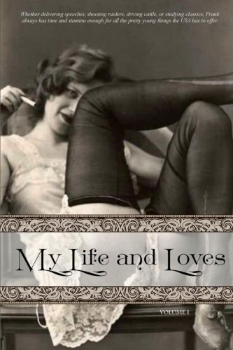 My Life And Loves Volume One [Paperback]