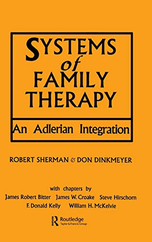 Systems of Family Therapy An Adlerian Integration [Hardcover]