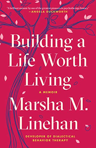 Building a Life Worth Living: A Memoir [Paper