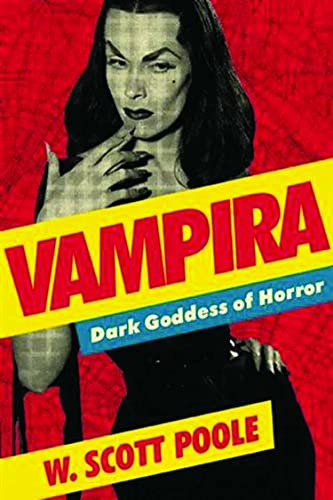 Vampira: Dark Goddess of Horror [Paperback]