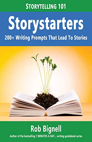 Storystarters  200+ Writing Prompts That Lead to Stories [Paperback]