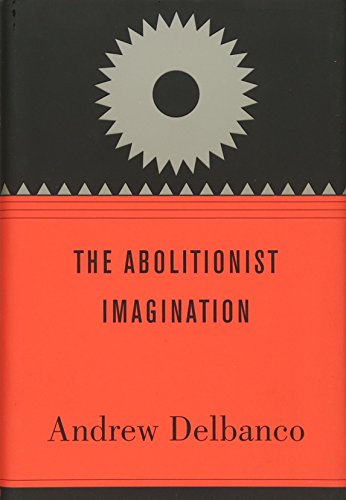 The Abolitionist Imagination [Hardcover]