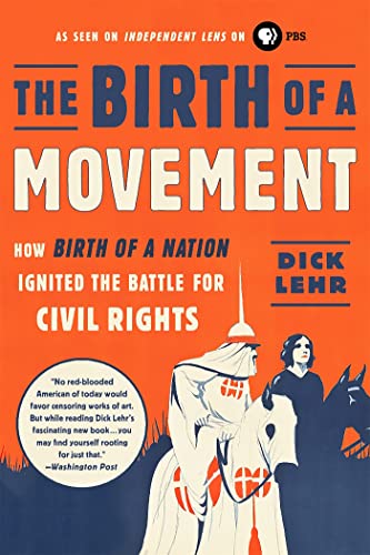 The Birth of a Movement: How Birth of a Nation Ignited the Battle for Civil Righ [Paperback]