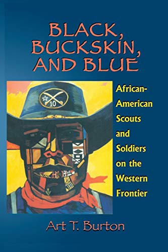 Black, Buckskin, And Blue African American Scouts And Soldiers On The Western F [Paperback]