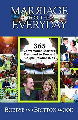 Marriage for the Everyday 365 Conversation Starters Designed to Deepen Couple R [Paperback]