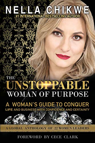 Unstoppable Woman of Purpose  A Woman's Guide to Conquer Life and Business ith [Paperback]