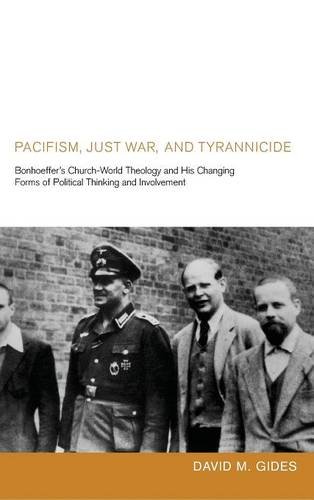 Pacifism, Just War, And Tyrannicide [Hardcover]