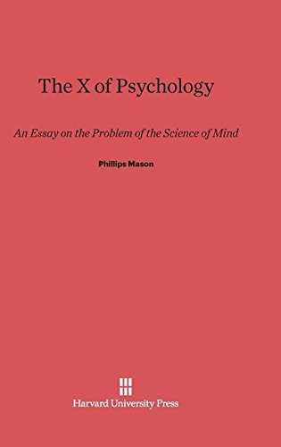 X of Psychology  An Essay on the Problem of the Science of Mind [Hardcover]