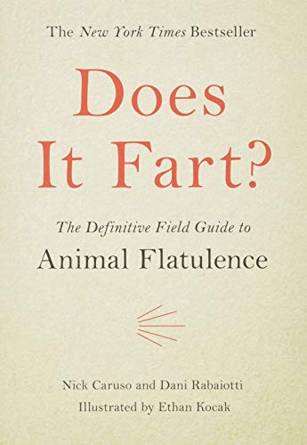 Does It Fart?: The Definitive Field Guide to Animal Flatulence [Hardcover]