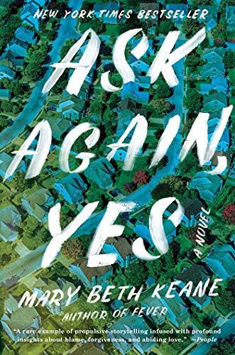 Ask Again, Yes: A Novel [Hardcover]