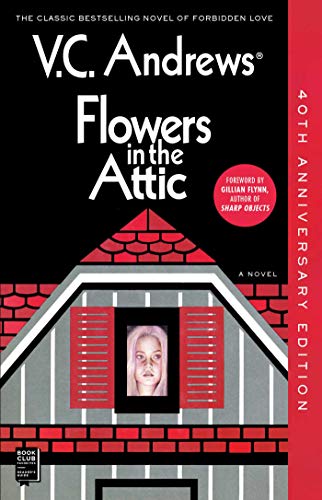 Flowers in the Attic: 40th Anniversary Edition [Paperback]