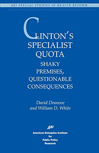 Clinton's Specialist Quota Shaky Premises, Questionable Consequences [Paperback]