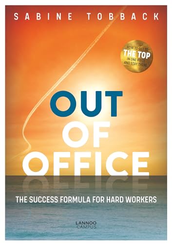 Out of office: The success formula for hard workers [Paperback]